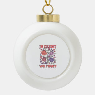 In Christ We Trust Floral Christian Vector Design_ Ceramic Ball Christmas Ornament
