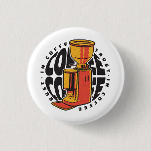 In Coffee we trust 3 Cm Round Badge