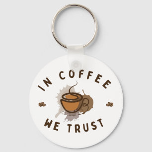 In Coffee we trust funny Key Ring
