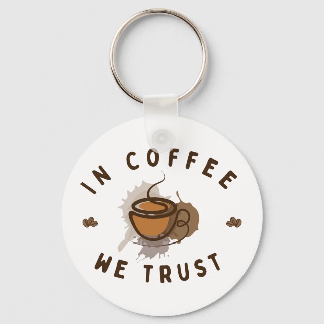 In Coffee we trust funny Key Ring (Front)