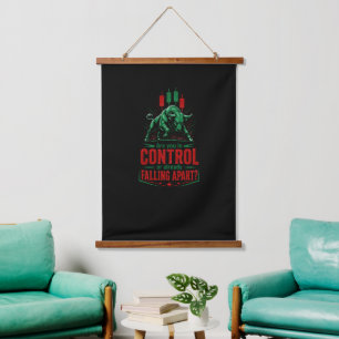 In Control or Falling Apart Bull Trading Mindset Hanging Tapestry