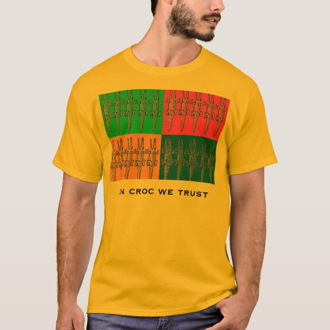 in croc we trust T-Shirt (Front)