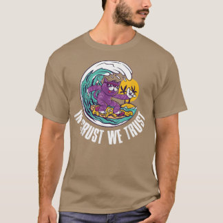 In Crust We Trust1710 T-Shirt