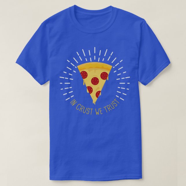 In Crust We Trust 5181707 T-Shirt (Design Front)