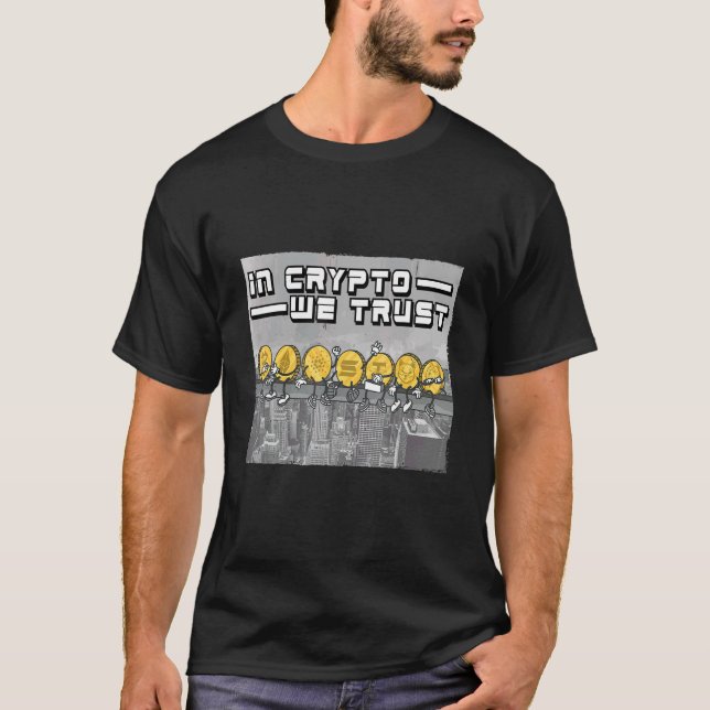 In Crypto We Trust Crypto Bitcoin Miners Traders T-Shirt (Front)