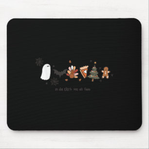 In Da Clerb We All Fam Halloween Thanksgiving Chri Mouse Mat