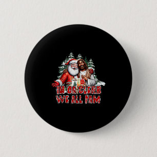 In Da Clerb We All Fam Jesus Santa Funny Christmas 6 Cm Round Badge