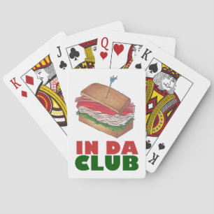 In Da Club Turkey Club Sandwich Funny Foodie Diner Playing Cards