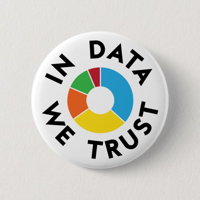 In Data We Trust Badge (Front)