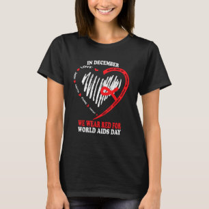 In December We Wear Red For World Aids Day Awarene T-Shirt
