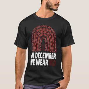 In December We Wear Red HIV Awareness Month World  T-Shirt