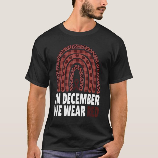 In December We Wear Red HIV Awareness Month World  T-Shirt (Front)