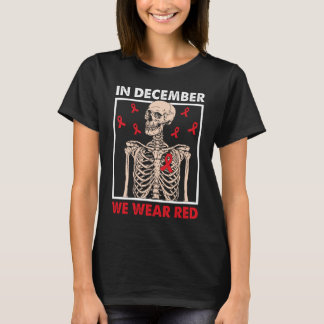In December We Wear Red Ribbon Skeleton T-Shirt