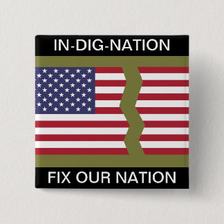 IN-DIG-NATION FIX OUR NATION 15 CM SQUARE BADGE