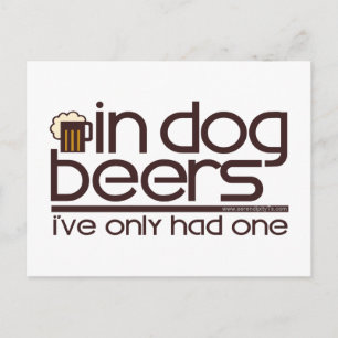 In Dog Beers.... Postcard