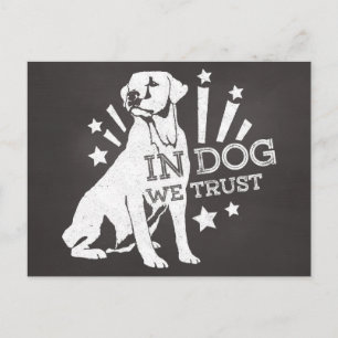 In Dog We Trust Postcard