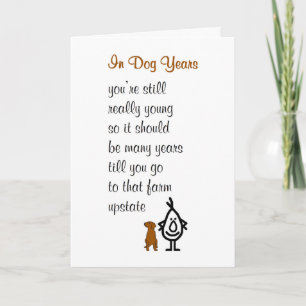 In Dog Years - a funny happy birthday poem Card