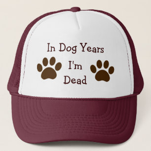In Dog Years, I'm Dead Hat