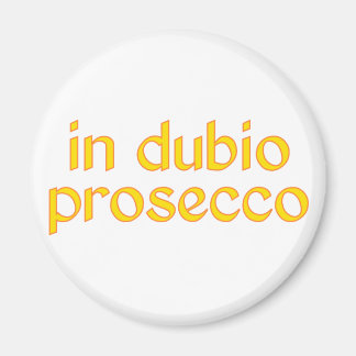 in Dubio prosecco Magnet