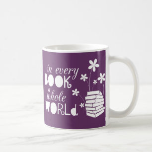 In Every Book A Whole World Coffee Mug