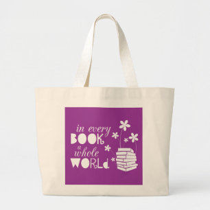 In Every Book A Whole World Large Tote Bag