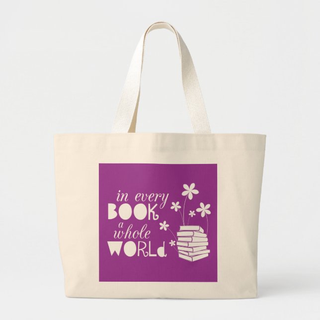 In Every Book A Whole World Large Tote Bag (Front)