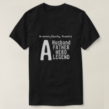In every family, there's a Husband, Father, Hero