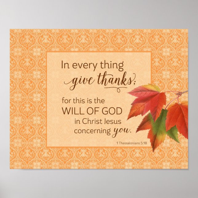 In Every Thing Give Thanks - 1 Thes. 5:18 Poster (Front)