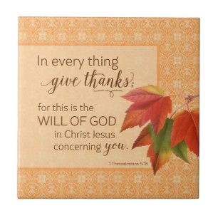 In Every Thing Give Thanks - 1 Thes. 5:18 Tile