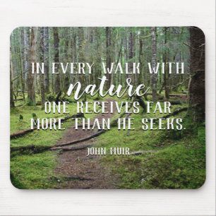 In Every Walk With Nature Mousepad