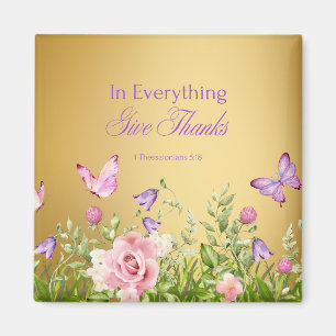 In Everything Give Thanks - 1 Thess. 5:18 Magnet