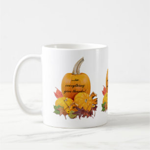 In Everything Give Thanks! Coffee Mug