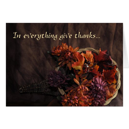 "In Everything Give Thanks" Flower Cornucopia Card