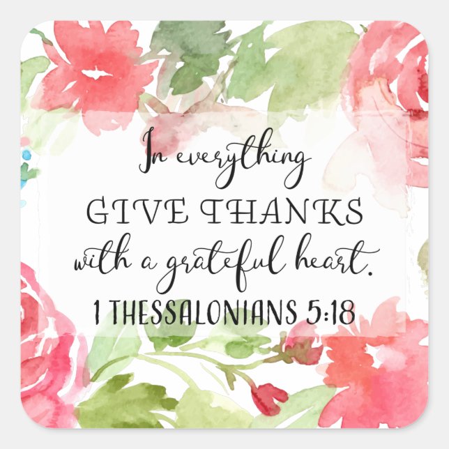 In everything, give thanks | scripture art square sticker (Front)