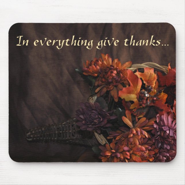 "In Everything Give Thanks" Thanksgiving Mouse Pad (Front)