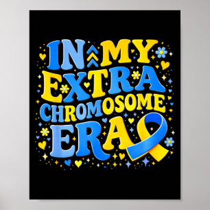 In extra chromosome era down syndrome awareness poster
