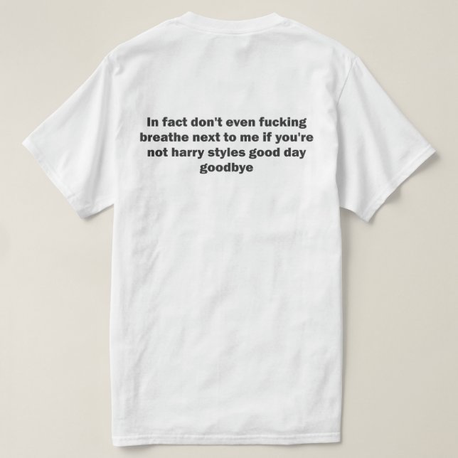 In fact don't even ... shirt (Design Back)