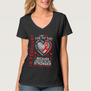 In February Go Red For My Dad Heart Disease Awaren T-Shirt