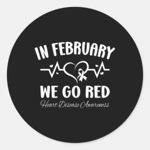 In February We Go Red American Heart Disease Aware Classic Round Sticker