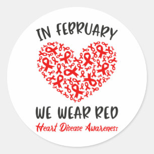 In February We Go Red American Heart Disease Aware Classic Round Sticker