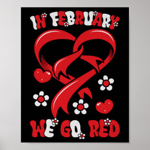In February We Go Red American Heart Disease Aware Poster