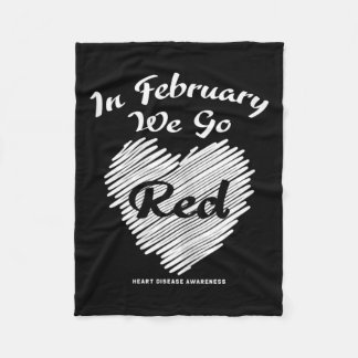 In February We Go Red American Women Heart Disease Fleece Blanket