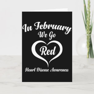 In February We Go Red Heart Disease Awareness _1 Card