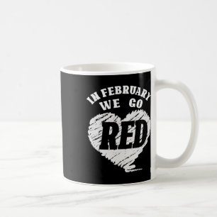 In February We Go Red Heart Disease Awareness Amer Coffee Mug