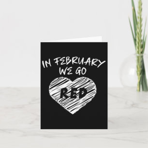 In February We Go Red Heart Disease Awareness Card