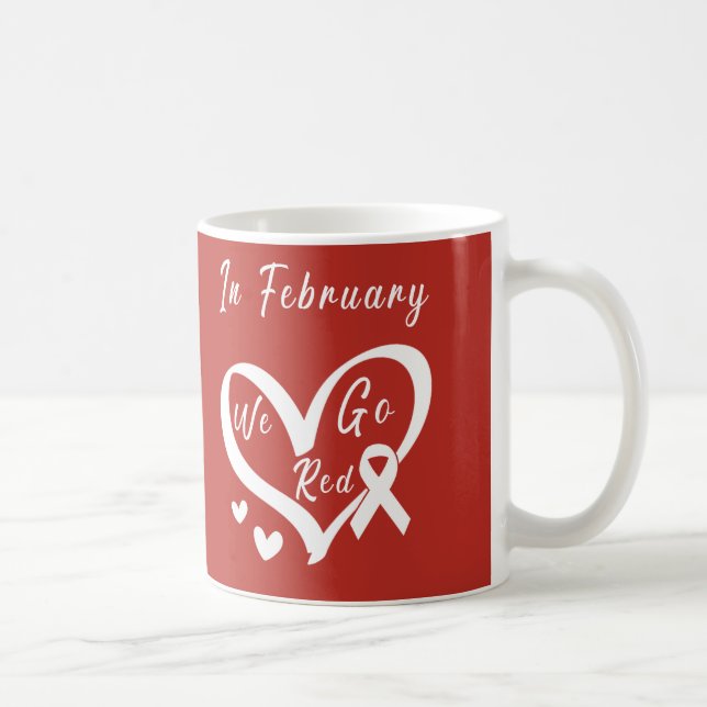 In February We Go Red Heart Disease Awareness Coffee Mug (Right)