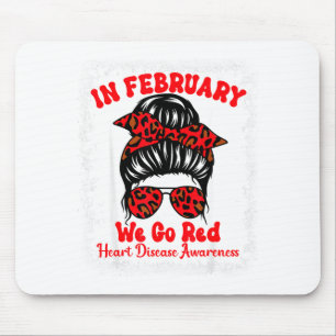 In February We Go Red Heart Disease Awareness Mess Mouse Mat
