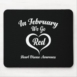 In February We Go Red Heart Disease Awareness  Mouse Mat