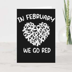 In February We Go Red Heart Disease Awareness Ribb Card