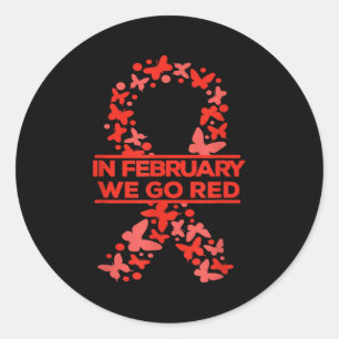 In February We Go Red Heart Disease Awareness Wear Classic Round Sticker